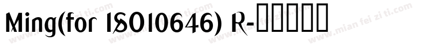 Ming(for ISO10646) R字体转换